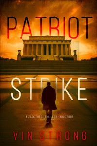 Patriot Strike (A Zack Force Action Thriller—Book 4) - Vin Strong - ebook