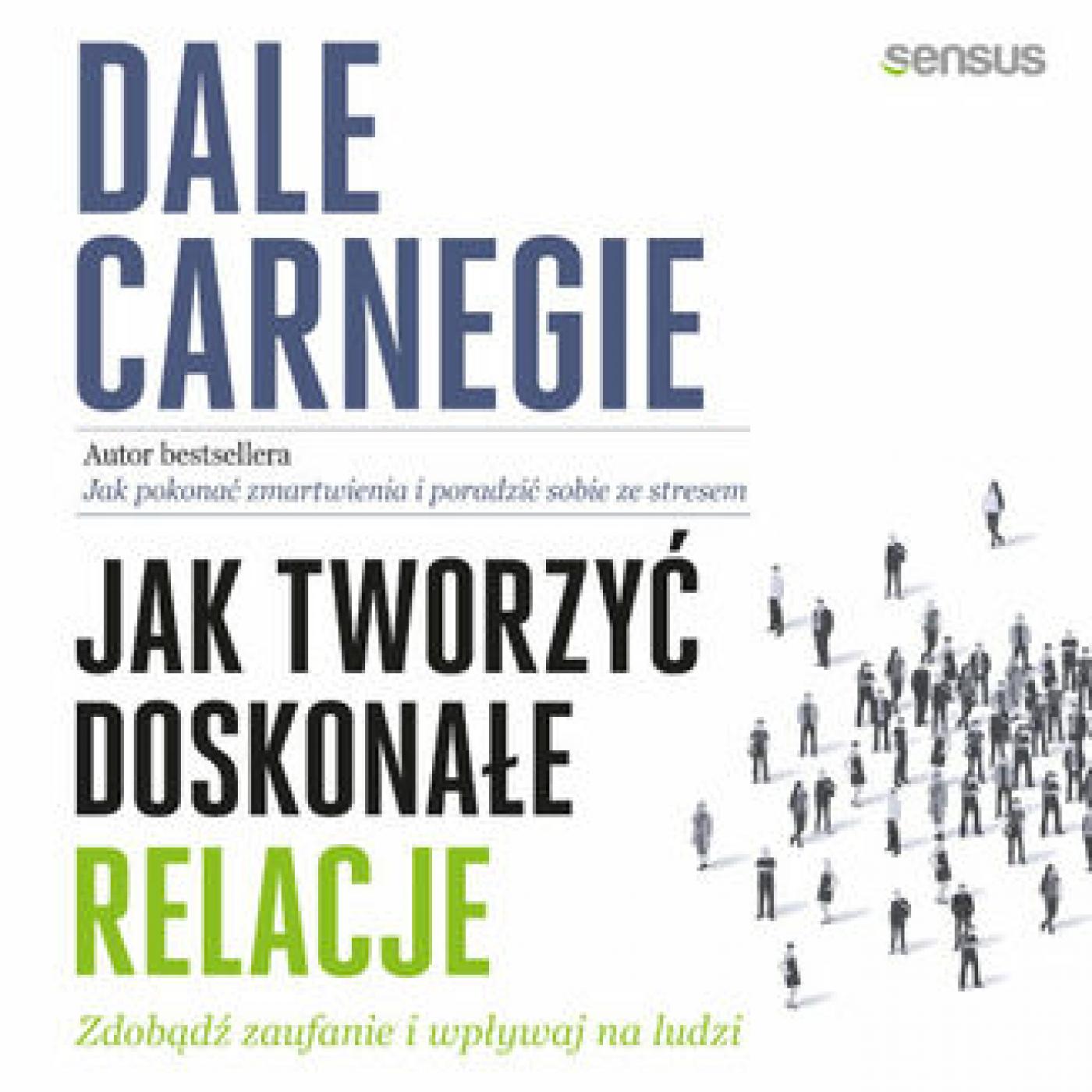 Jak tworzyć doskonałe relacje. Zdobądź zaufanie i wpływaj na ludzi