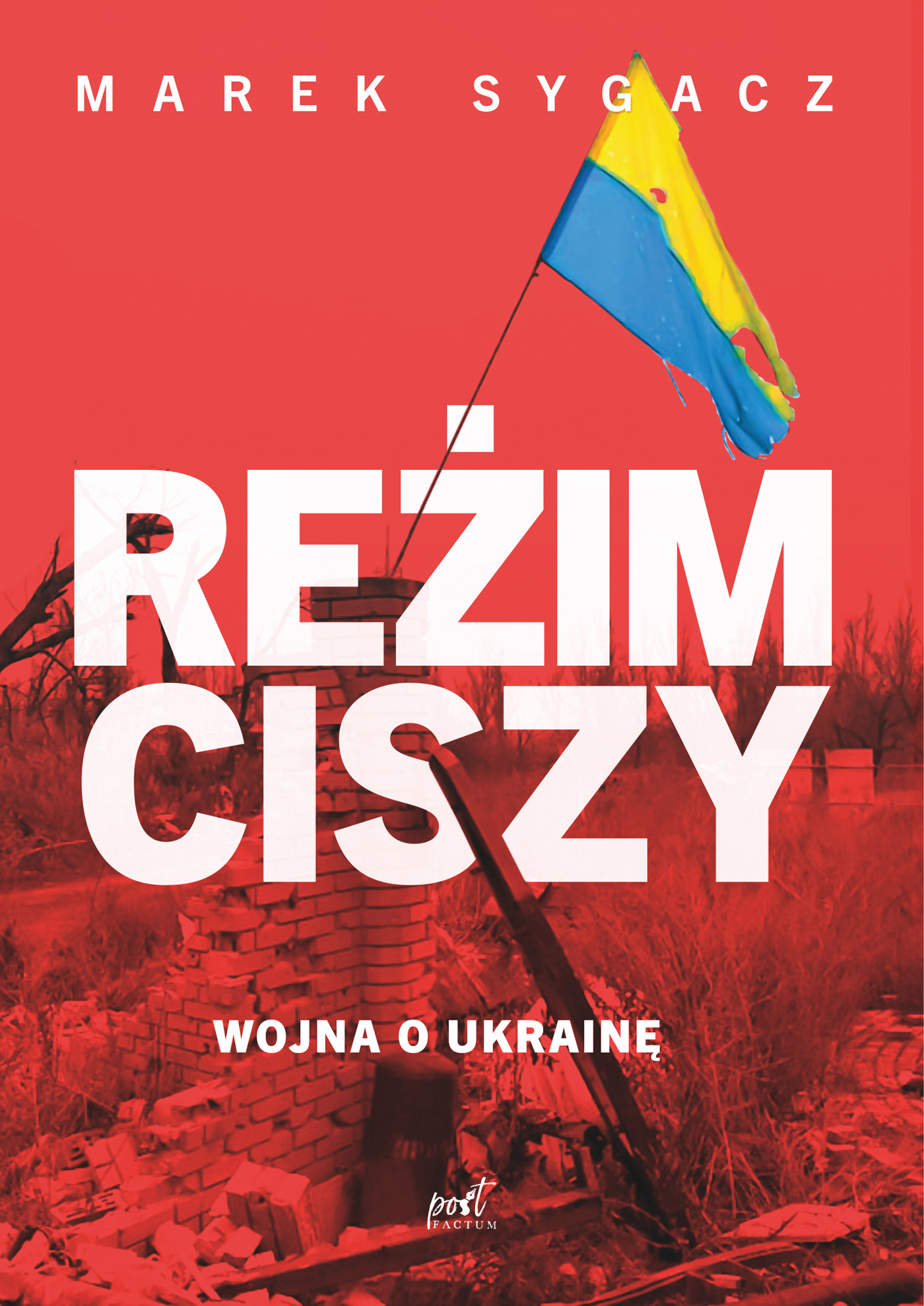 Reżim ciszy. Wojna o Ukrainę