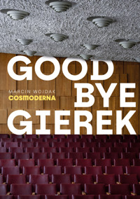 Goodbye Gierek - Wojdak Marcin - ebook + książka
