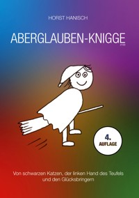 Aberglaube-Knigge 2100 - Horst Hanisch - ebook