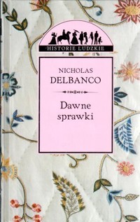 Dawne sprawki - Nicholas Delbanco - ebook