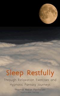 Sleep Restfully - Thomas Niklas Panholzer - ebook