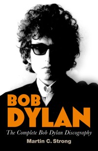 Bob Dylan - Martin C. Strong - ebook