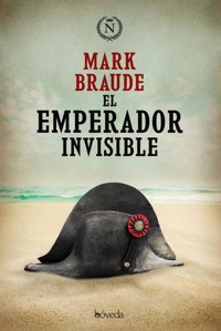 El emperador invisible - Braude Mark - ebook