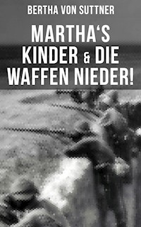 Martha's Kinder & Die Waffen nieder! - Bertha von Suttner - ebook