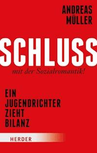 Schluss mit der Sozialromantik! - Andreas Müller - ebook