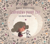 Szaleństwa panny Ewy Audiobook - Kornel Makuszyński - książka