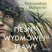 Pieśni wydmowej trawy - Maksymilian Dzikowski - ebook + audiobook + książka