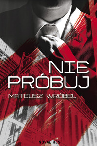 Nie próbuj - Mateusz Wróbel - ebook + audiobook + książka