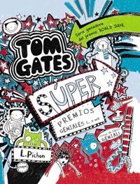 Tom Gates - Súper premios geniales (... o no) - Liz Pichon - ebook