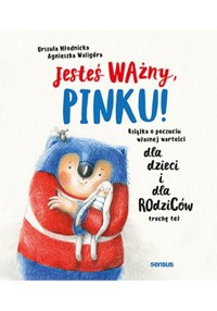 Jesteś ważny, Pinku! - Młodnicka Urszula - książka