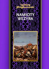 Namioty wezyra - Walery Przyborowski - ebook + książka
