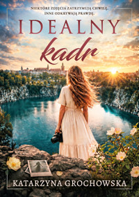 Idealny kadr - Katarzyna Grochowska - książka