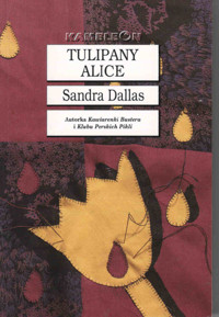 Tulipany Alice - Sandra Dallas - ebook