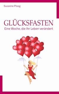 Glücksfasten - Susanne Ploog - ebook