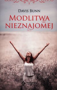 Modlitwa nieznajomej - Davis Bunn - ebook + książka
