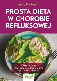 Prosta dieta w chorobie refluksowej - Andy De Santis - książka