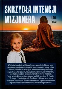 Skrzydła intencji wizjonera - Tesla Elton - książka