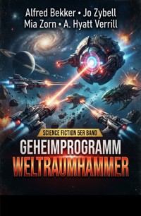 Science Fiction 5er Band: Geheimprogramm Weltraumhammer - Alfred Bekker - ebook