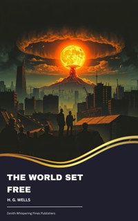 The World Set Free - H G Wells - ebook