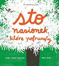Sto nasionek, które pofrunęły - Minhos Martins Isabel, Kono Yara - książka