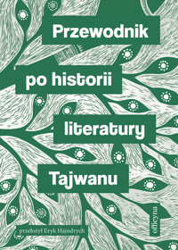 Przewodnik po historii literatury Tajwanu - zbiorowa praca - ebook