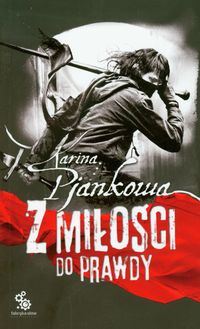 Z miłości do prawdy - Pjankowa Karina - książka