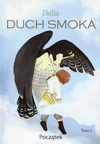 Duch Smoka Tom 1 Początek - Dalia - książka