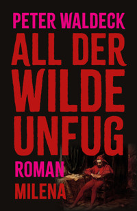 All der wilde Unfug - Peter Waldeck - ebook