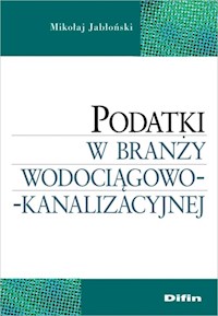 Podatki w branży wodociągowo-kanalizacyjnej - Jabłoński Mikołaj - książka