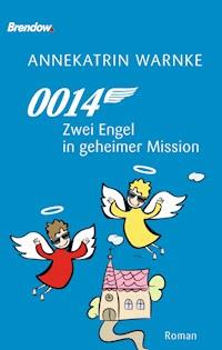 0014 Zwei Engel in geheimer Mission - Annekatrin Warnke - ebook