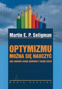 Optymizmu można się nauczyć - Seligman Martin - ebook + audiobook + książka