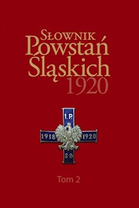 Słownik Powstań Śląskich 1920 Tom 2 -  - książka