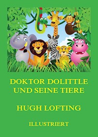 Doktor Dolittle und seine Tiere - Hugh Lofting - ebook