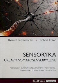 Sensoryka Układy somatosensoryczne - Farbiszewski Ryszard, Kranc Robert - książka