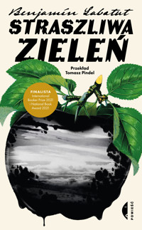 Straszliwa zieleń - Benjamín Labatut - ebook + książka