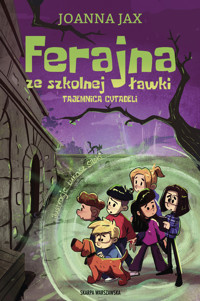 Ferajna ze szkolnej ławki. Tajemnica cytadeli - Joanna Jax - książka