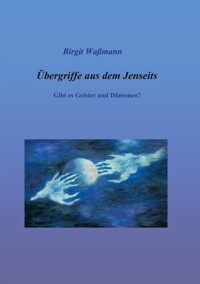 Übergriffe aus dem Jenseits - Birgit Waßmann - ebook
