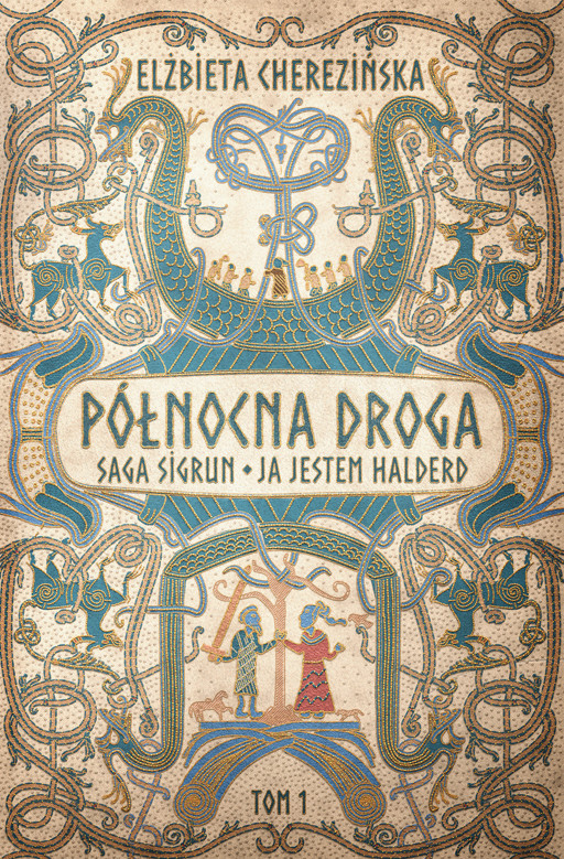 Okładka książki Północna droga. Saga Sigrun. Ja jestem Halderd