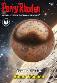 Perry Rhodan 3317: Binas Visionen -  Susan Schwartz - ebook