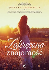 Zakręcona znajomość - Leśniewicz Justyna - książka