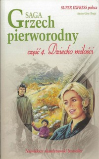 Grzech pierworodny: Dziecko miłości - Anne-Liese Boge - ebook