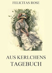 Aus Kerlchens Tagebuch - Felicitas Rose - ebook