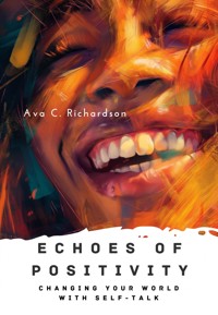 Echoes of Positivity - Ava C. Richardson - ebook