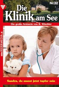 Sandra, du musst jetzt tapfer sein - Britta Winckler - ebook