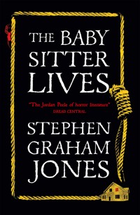 The Babysitter Lives - Stephen Graham Jones - ebook
