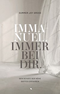Immanuel: Immer bei dir - Summer Joy Gross - ebook