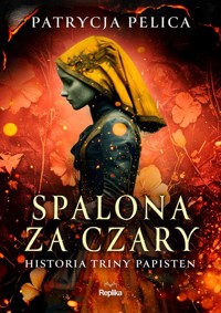 Spalona za czary - Patrycja Pelica - ebook + książka
