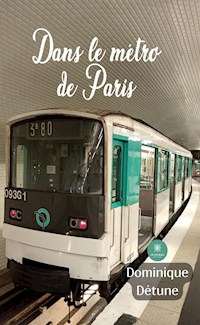 Dans le métro de Paris - Dominique Détune - ebook